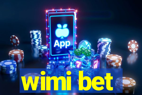 wimi bet